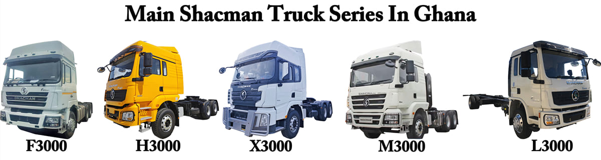 Main Shacman Truck Series In Ghana